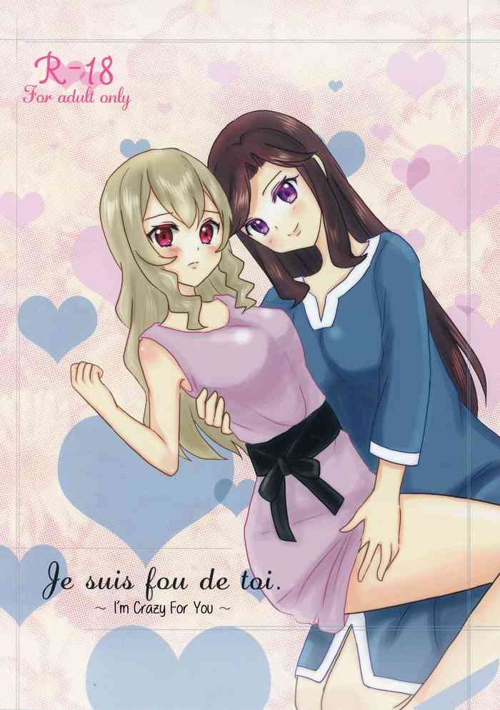 Je suis fou de toi. ~Anata ni Muchuu~ | I'm Crazy For You